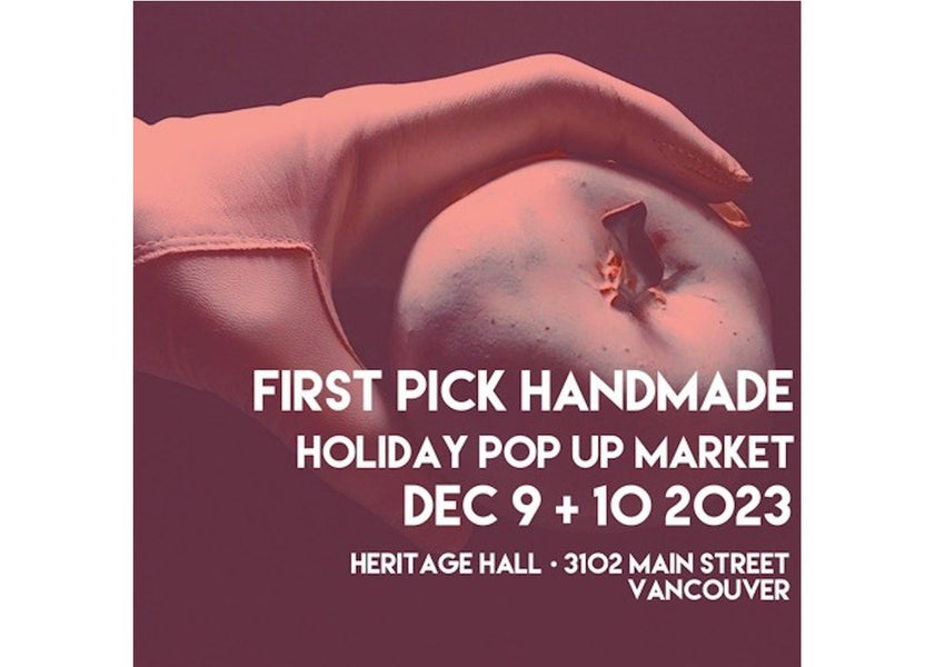 First Pick Handmade Holiday Market Dec 9 - 10