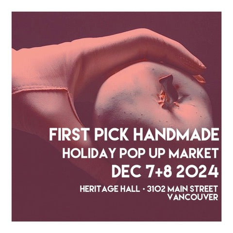 FIRST PICK HANDMADE Holiday Pop Up Market DEC 7 & 8, 2024